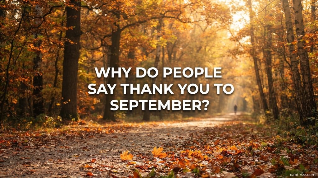 Why Do People Say Thank You to September?