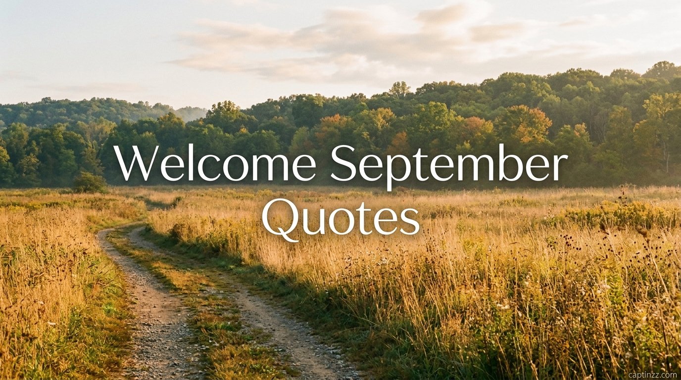 Welcome September Quotes